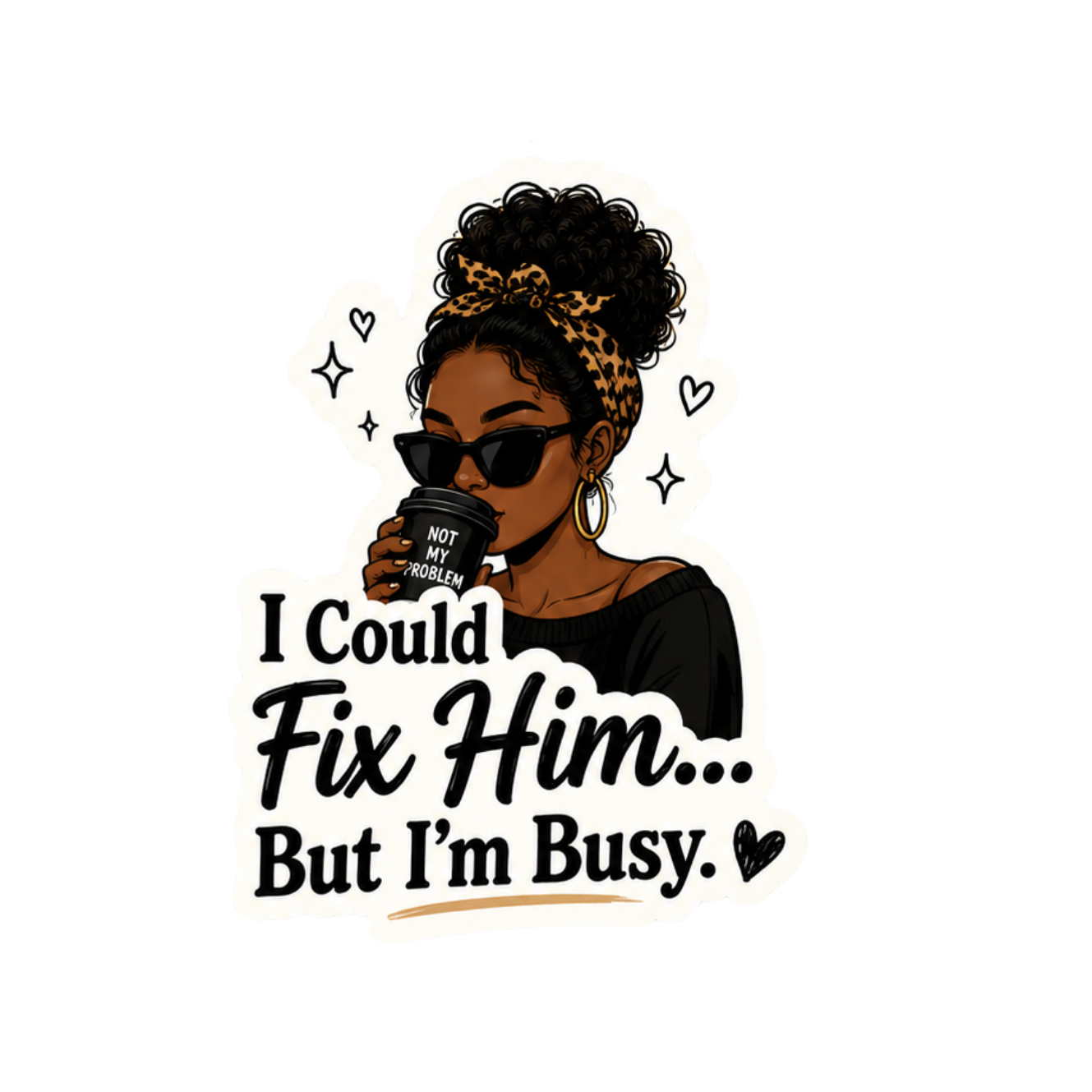 I Could Fix Him... But I'm Busy